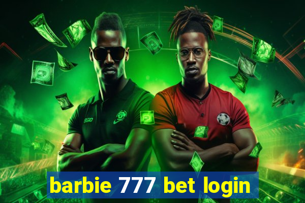 barbie 777 bet login